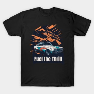 Fuel the Thrill T-Shirt